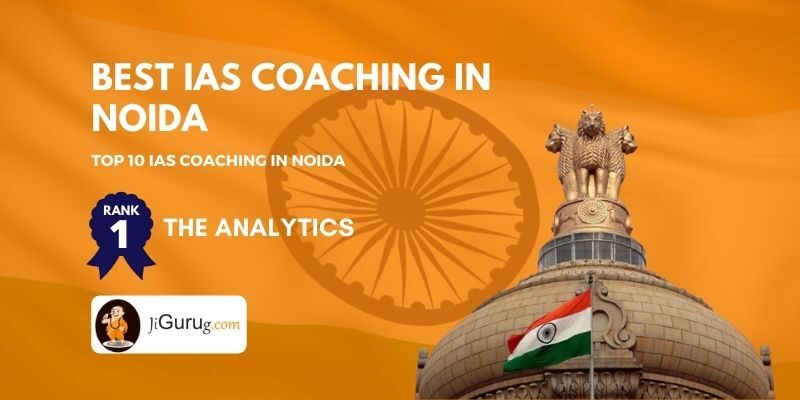 Top IAS Coaching Centers in Noida