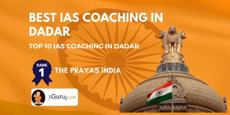 Best IAS Coaching Institutes in Dadar