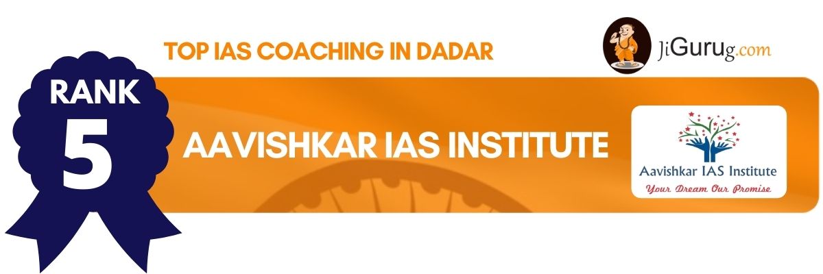 Best IAS Coaching in Dadar
