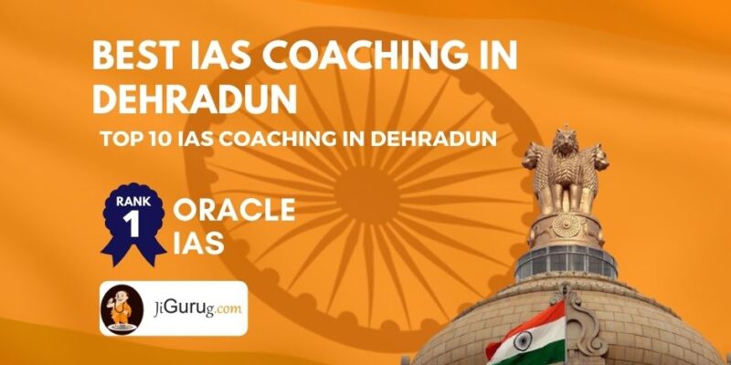 Best IAS Coaching Institutes In Dehradun - Jigurug.com