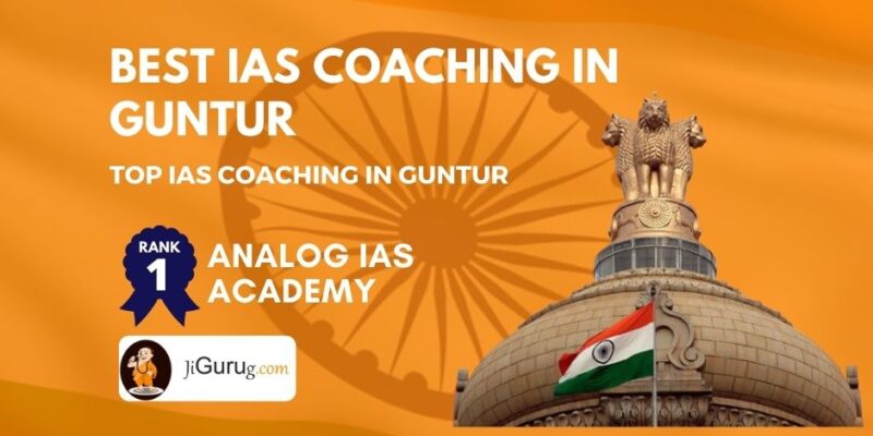 Top IAS Coaching in Guntur