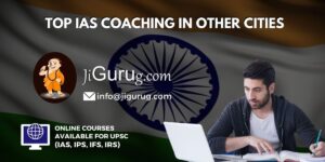 List of Best IAS Coaching in Other Cities