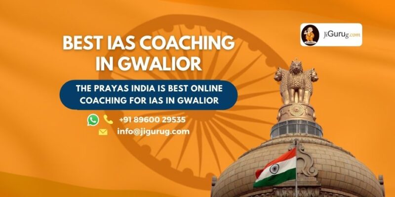 Best IAS Coaching Institutes in Gwalior