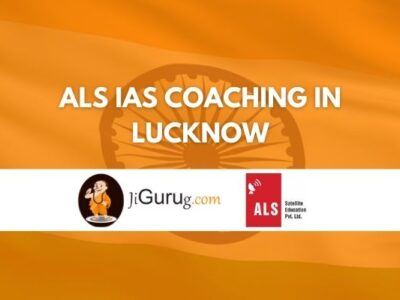 ALS IAS Coaching in Lucknow Review