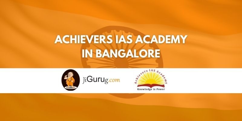 Achievers IAS Academy in Bangalore Review
