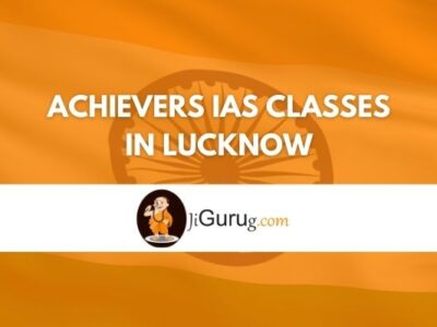 Achievers IAS Classes in Lucknow Review