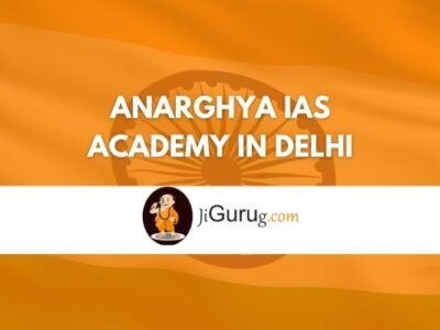 Anarghya IAS Academy in Delhi Review