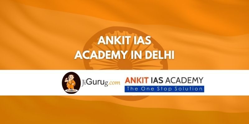 Ankit IAS Academy in Delhi Review