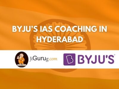 BYJU’s IAS Coaching in Hyderabad Review