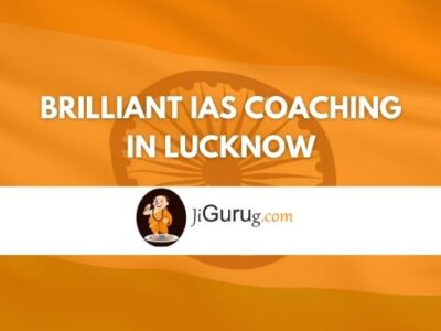 Brilliant IAS Coaching in Lucknow Review