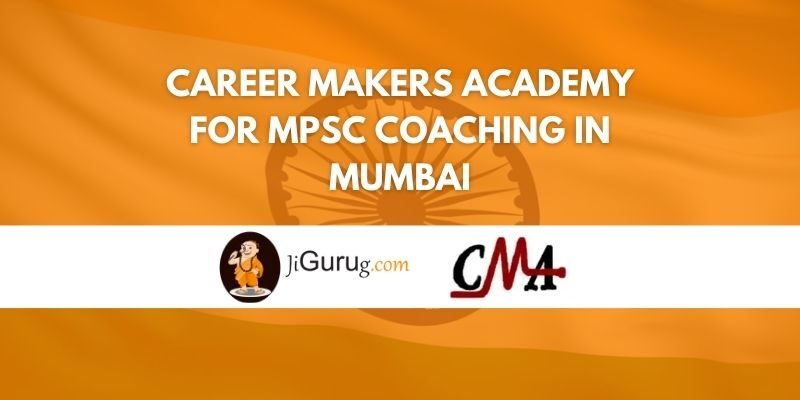 Review of Career Makers Academy for MPSC Coaching in Mumbai
