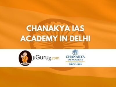 Chanakya IAS Academy in Delhi Review