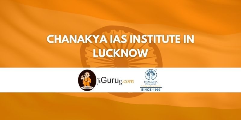 Chanakya IAS Institute in Lucknow Review