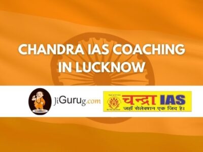 Chandra IAS Coaching in Lucknow Review