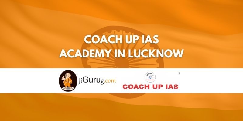 Coach Up IAS Academy in Lucknow Review