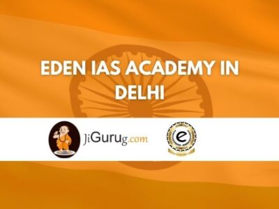 EDEN IAS Academy in Delhi Review