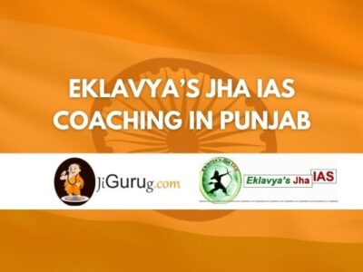 Eklavya’s Jha IAS Coaching in Punjab Review