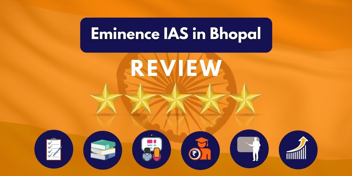Eminence IAS Coaching in Bhopal Review