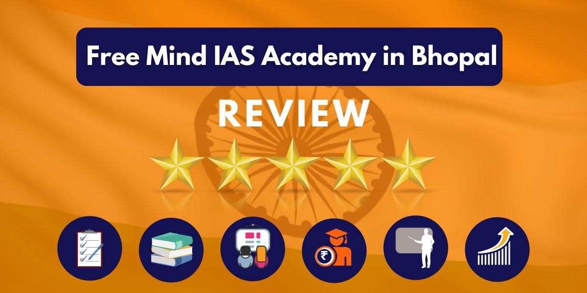 Free Mind IAS Academy in Bhopal Review