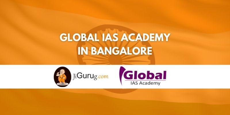 Global IAS Academy in Bangalore Review