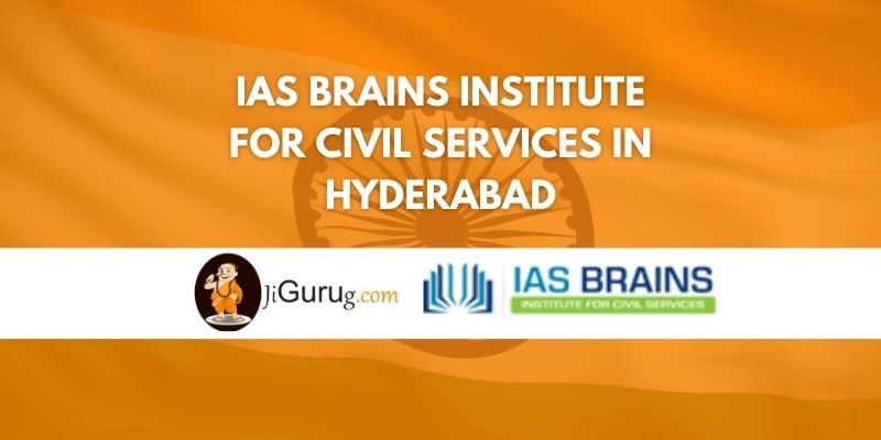 IAS Brains Institute for Civil Services in Hyderabad Review