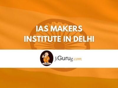 IAS Makers Institute in Delhi Review