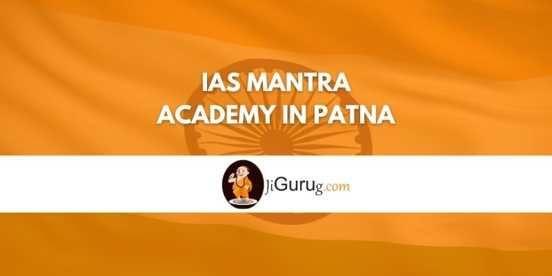 IAS Mantra Academy in Patna Review
