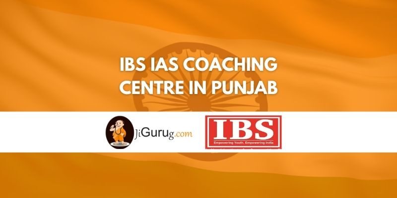 IBS IAS Coaching Centre in Punjab Review