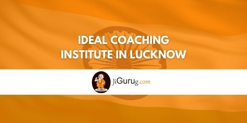 Ideal Coaching Institute in Lucknow Review