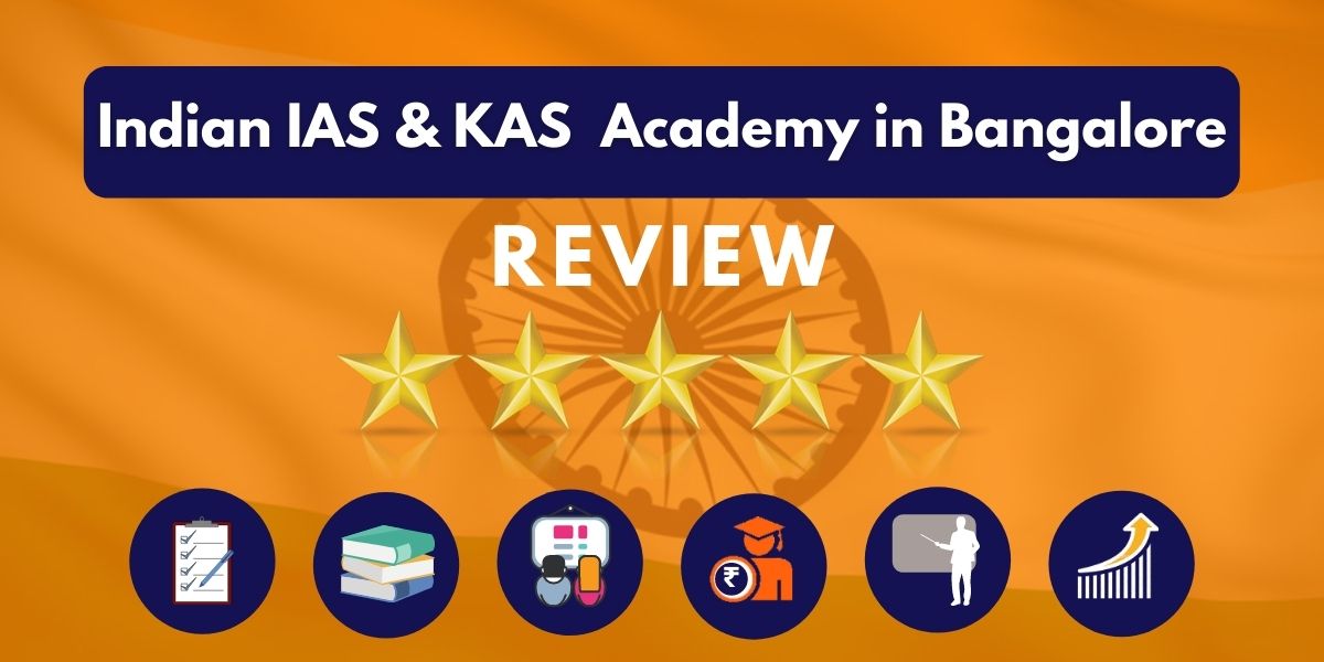 Indian IAS & KAS Coaching Academy in Bangalore Review