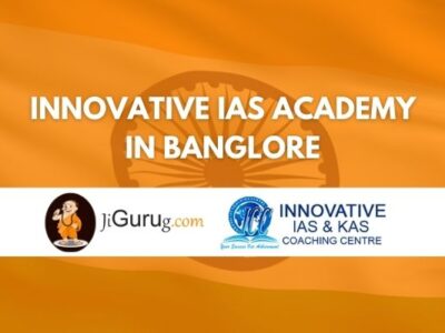 Innovation IAS Academy Bangalore Reviews