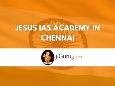 Jesus IAS Academy in Chennai Review