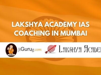 Lakshya Academy IAS Coaching in Mumbai Review