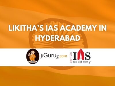 Likitha’s IAS Academy in Hyderabad Review