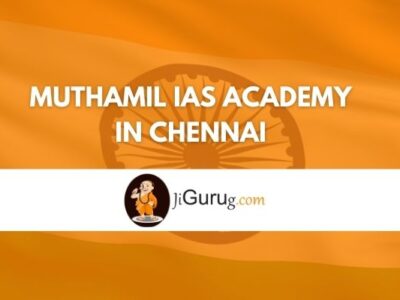 Muthamil IAS Academy in Chennai Review