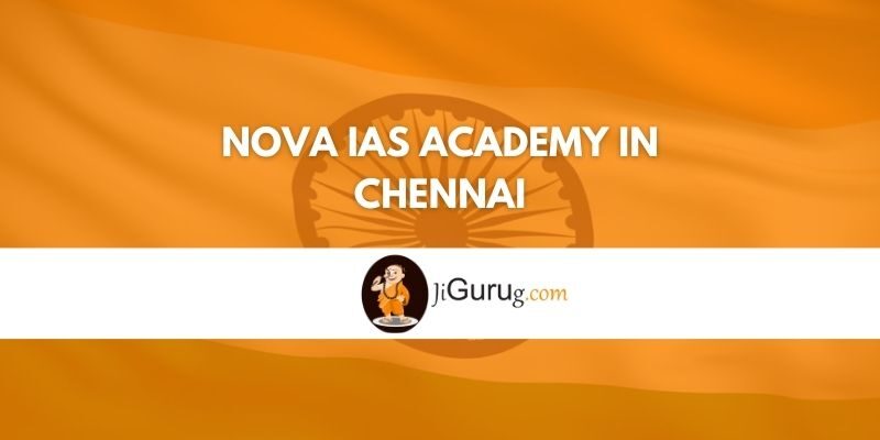 Nova IAS Academy in Chennai Review