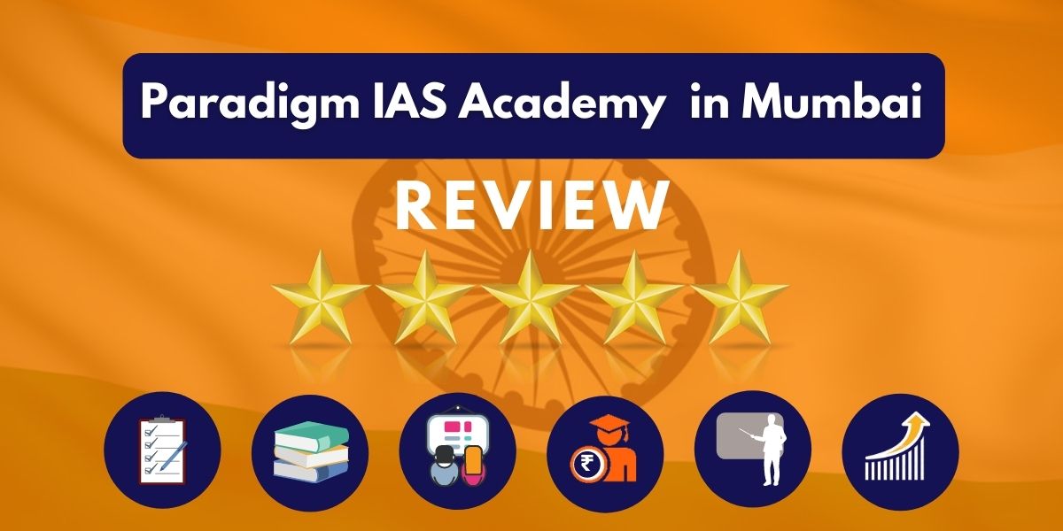 Paradigm IAS Academy Classes Mumbai Review