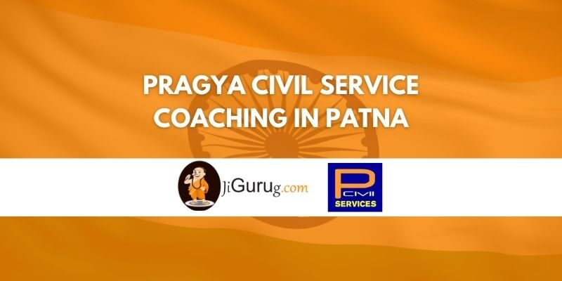 Pragya Civil Service Coaching in Patna Review