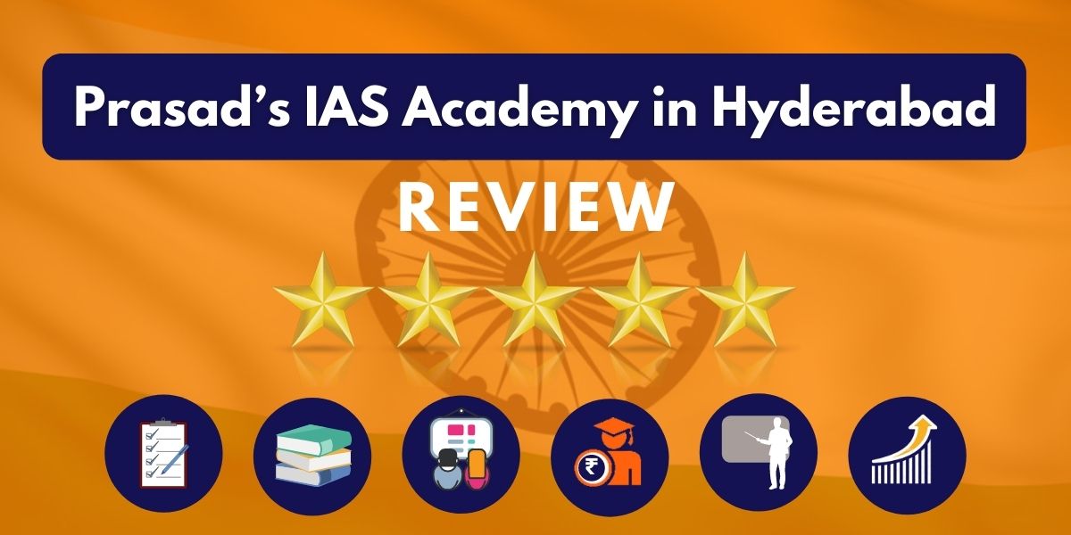 Prasad’s IAS Academy in Hyderabad Review