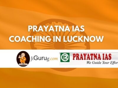 Prayatna IAS Coaching in Lucknow Review
