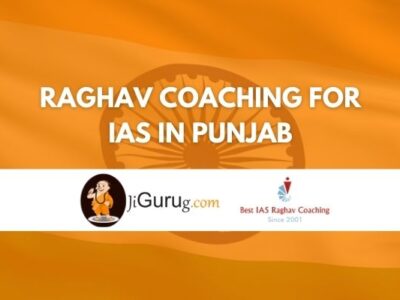 Raghav Coaching for IAS in Punjab Review