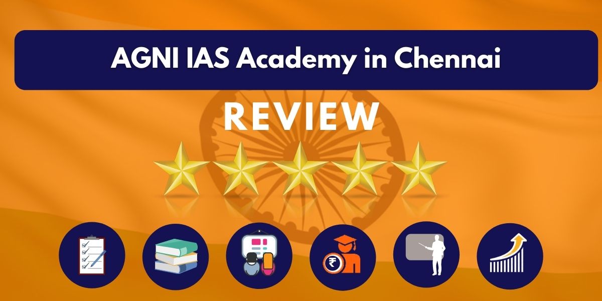 Review of AGNI IAS Academy in Chennai