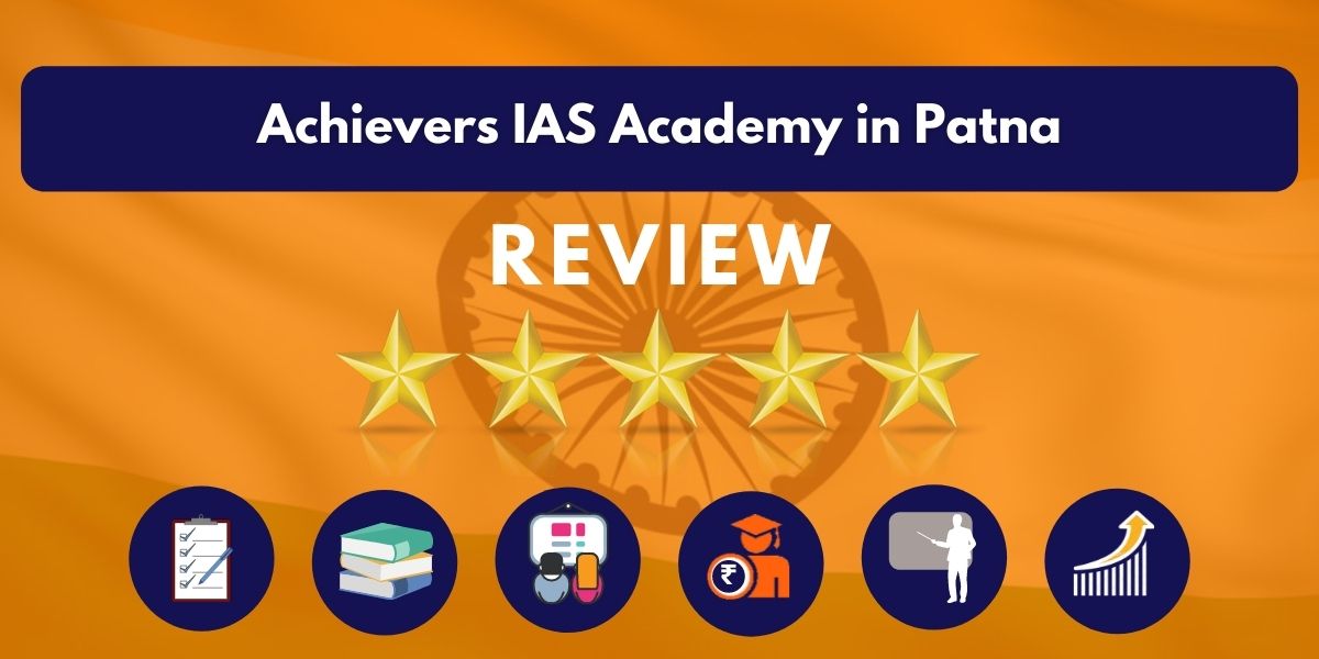 Review of Achievers IAS Academy in Patna