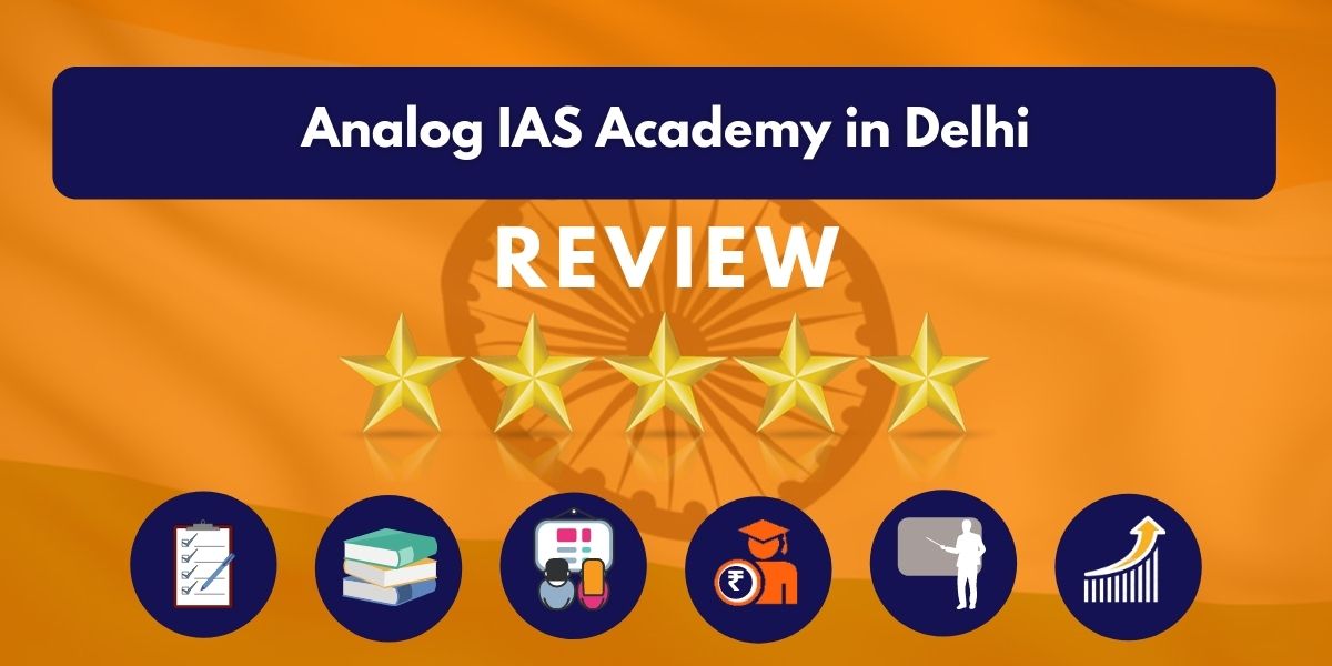 Review of Analog IAS Academy in Delhi