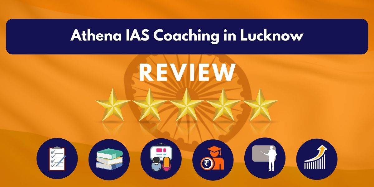 Review of Athena IAS Coaching in Lucknow