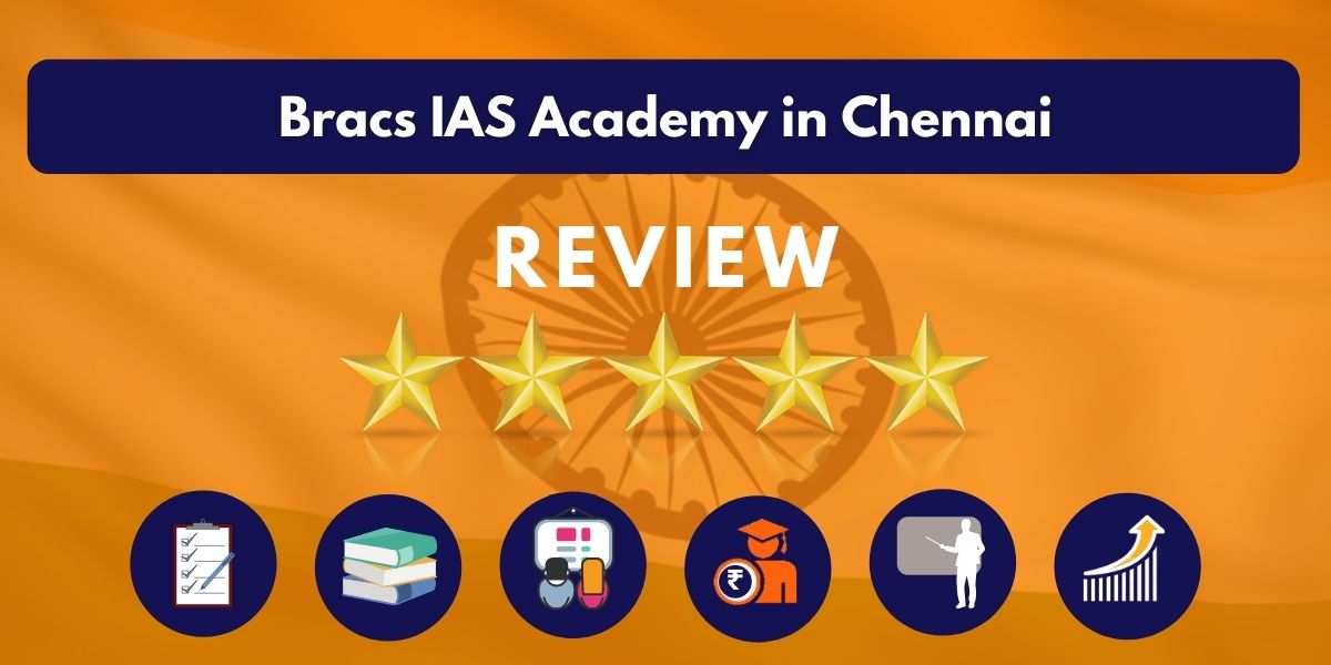 Review of Bracs IAS Academy in Chennai