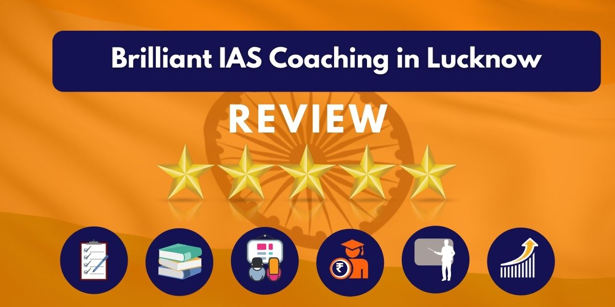 Review of Brilliant IAS Coaching in Lucknow