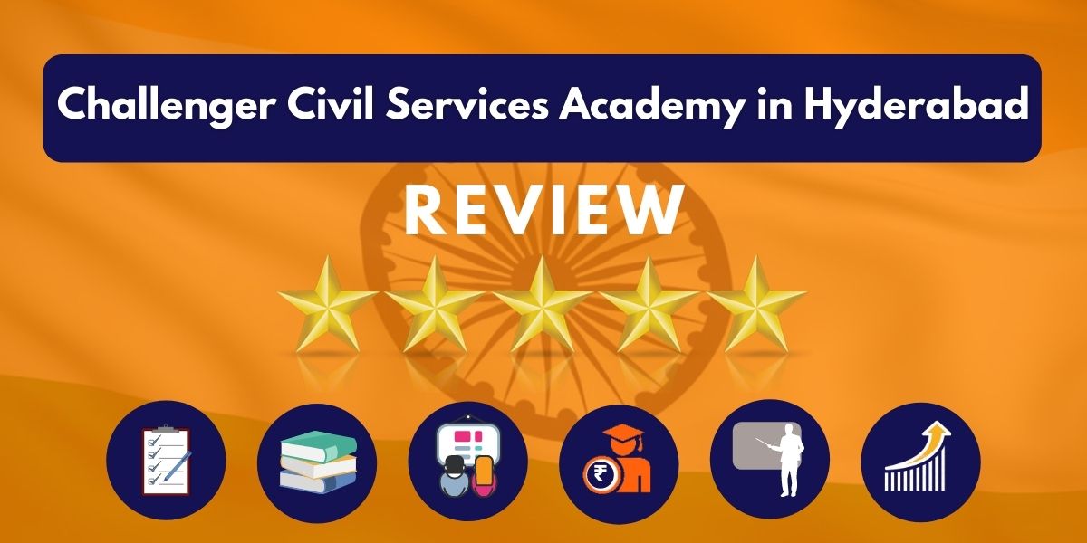 Review of Challenger Civil Services Academy in Hyderabad