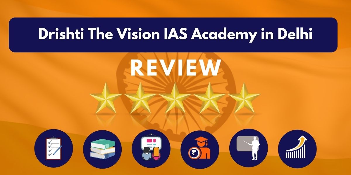 Review of Drishti The Vision IAS Academy in Delhi