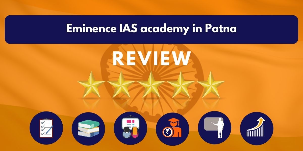 Review of Eminence IAS academy in Patna